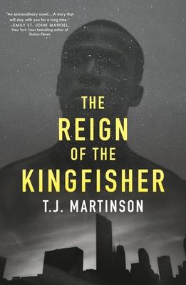 The Reign of the Kingfisher - T.J. Martinson