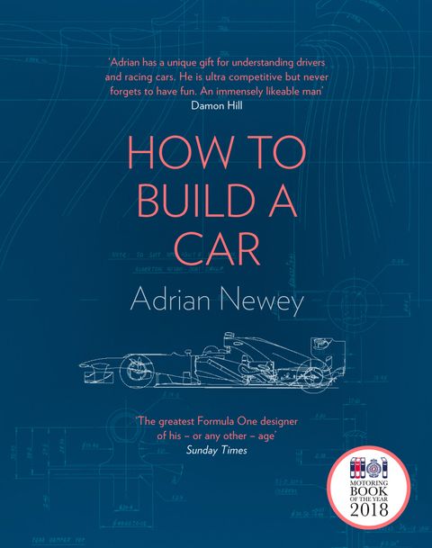 How To Build A Car: The Autobiography of the World's Greatest Formula 1 Designer - Adrian Newey