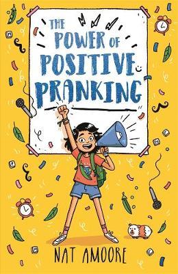 The Power of Positive Pranking - Nat Amoore