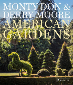 American Gardens - Monty Don & Derry Moore
