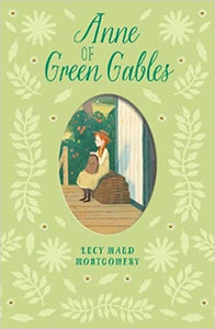 Anne of Green Gables - L M Montgomery