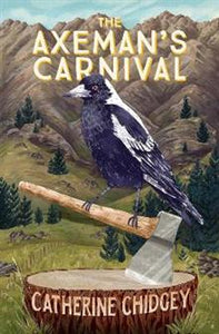 The Axeman's Carnival - Catherine Chidgey