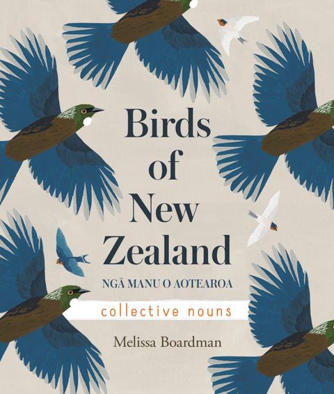 Birds of Aotearoa New Zealand: Collective Nouns - Melissa Boardman