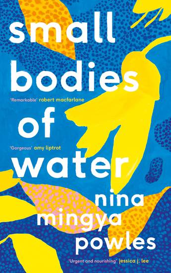 Small Bodies of Water - Nina Mingya Powles