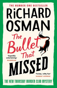 The Bullet That Missed (The Thursday Murder Club 3) - Richard Osman