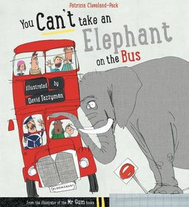 You Can't Take An Elephant On the Bus - Patricia Cleveland-Peck