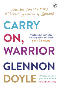 Carry On, Warrior -  Glennon Doyle