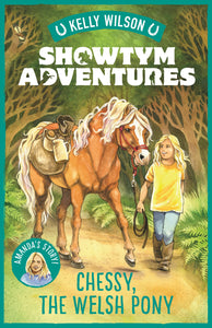 Showtym Adventures 4: Chessy, the Welsh Pony - Kelly Wilson
