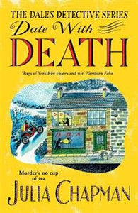 Date with Death: The Dales Detective Series Book 1- Julia Chapman