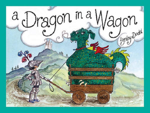 A Dragon in a Wagon by Lynley Dodd