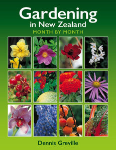 Gardening in New Zealand Month by Month (Updated) - Dennis Greville