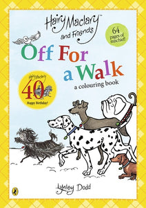 Hairy Maclary and Friends Off For A Walk: A Colouring Book - Lynley Dodd