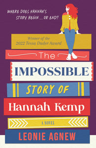 The Impossible Story of Hannah Kemp - Leonie Agnew