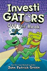 InvestiGators: Off the Hook Book 3 - John Patrick Green