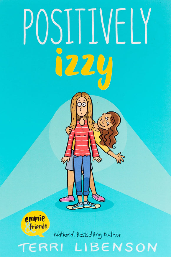 Positively Izzy (Emmie & Friends) Book 2 - Terri Libenson