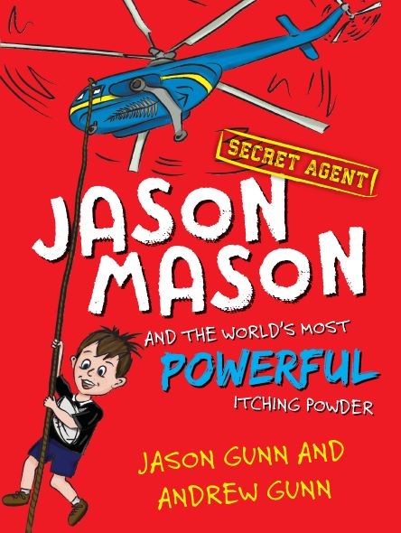 Jason Mason and the World's Most Powerful Itching Powder #1- Jason Gunn, Andrew Gunn