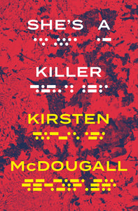 She's a Killer - Kirsten McDougall