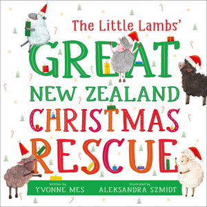 The Little Lambs' Great New Zealand Christmas Rescue - Yvonne Mes