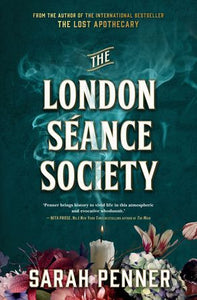 The London Seance Society - Sarah Penner