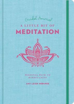 A Guided Journal : Little Bit of Meditation - Amy Leigh Mercree