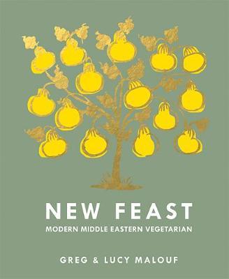 New Feast : Modern Middle Eastern Vegetarian Hardback -  Greg Malouf & Lucy Malouf