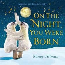 On the Night You Were Born - Nancy Tillman