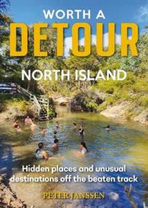 Worth A Detour North Island - Peter Janssen