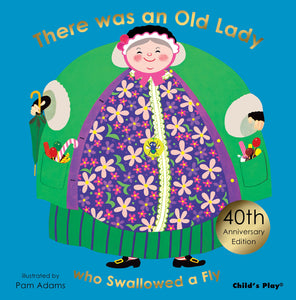 There Was an Old Lady Who Swallowed a Fly - illustrated by Pam Adams
