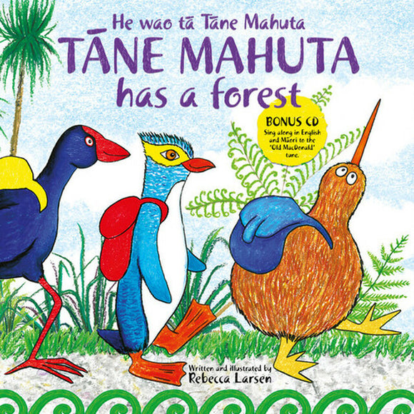 Tane Mahuta Has a Forest / He wao ta Tane Mahuta