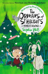 The Orphans of St Halibut's: Pamela's Revenge Book 2 - Sophie Wills