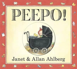Peepo ! - Janet & Allan Ahlberg