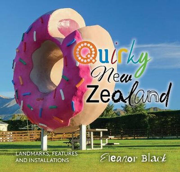 Quirky New Zealand - Eleanor Black