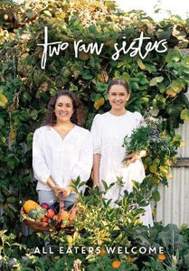Two Raw Sisters: All Eaters Welcome - Rosa & Margo Flanagan