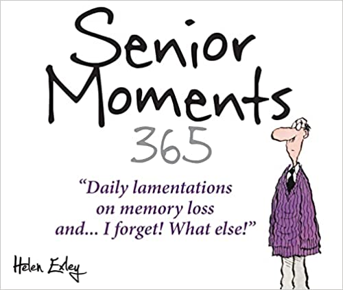 365 Senior Moments - Perpetual Calendar