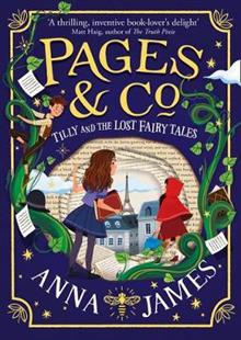 Pages & Co. (Book 2) - Tilly and the Lost Fairy Tales - Anna James