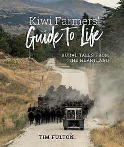 Kiwi Farmers' Guide to Life - Tim Fulton