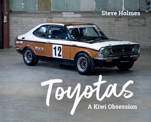 Toyotas: A Kiwi Obsession - Steve Holmes