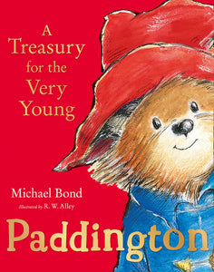 Paddington: A Treasury for the Very Young - Michael Bond