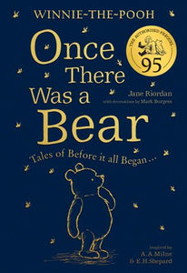 Winnie-the-Pooh: Once There Was a Bear (95th Anniversary Prequel) - Jane Riordan