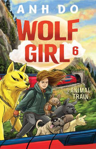 Wolf Girl 6 : Animal Train - Anh Do