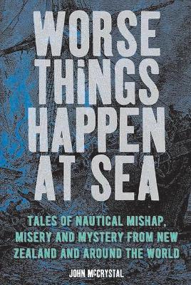 Worse Things Happen at Sea - John McCrystal